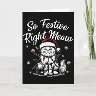 So Festive Right Meow Funny Christmas Santa Holida Card