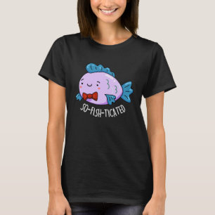 So-fish-ticated Funny Fish Pun Dark BG T-Shirt