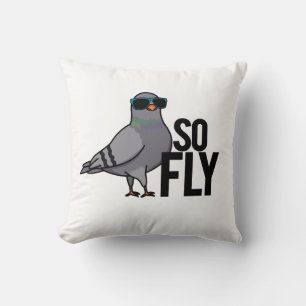 So Fly Funny Cool Pigeon Pun Throw Pillow
