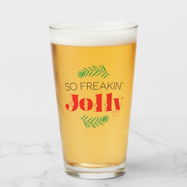 So Freakin' Jolly Glass (Front Filled)
