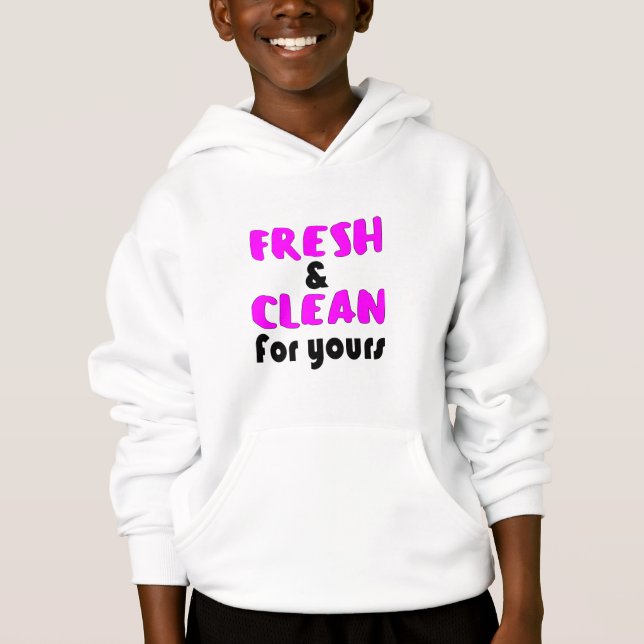 so fresh and so clean for yours (Devant)