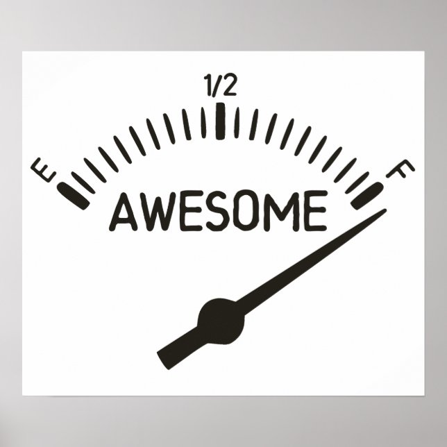 So Full of Awesome Gauge Poster (Front)