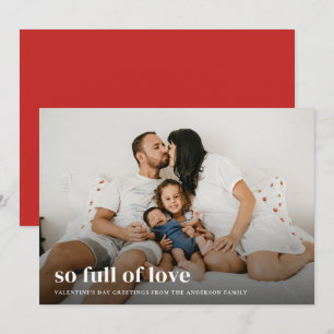 So full of love Valentine's Day Photo Holiday Card