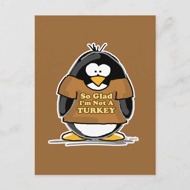 So glad I'm not a Turkey Penguin Postcard (Front)