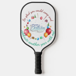 So glad you could come and celebrate another year pickleball paddle