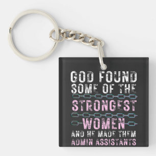 so god found some of the strongest women keychain