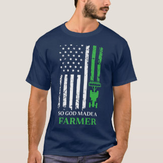 So God Made A Farmer, Farming Farmer  T-Shirt