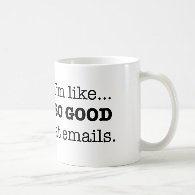 So Good at Emails Coffee Mug (Right)