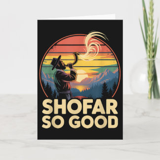 So Good Funny Rosh Hashanah Jewish Holiday Sho Far Card