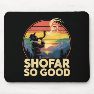 So Good Funny Rosh Hashanah Jewish Holiday Sho Far Mouse Pad