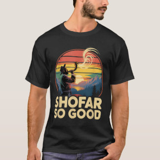 So Good Funny Rosh Hashanah Jewish Holiday Sho Far T-Shirt
