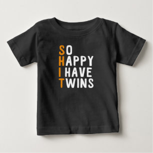 So Happy I Have Twins Baby T-Shirt
