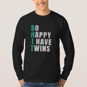 So Happy I Have Twins Mom Pregnancy T-Shirt