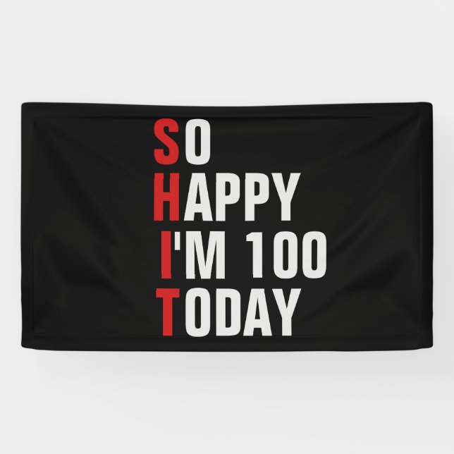 So Happy I'm 100 100e anniversaire bannière / toil (Horizontal)