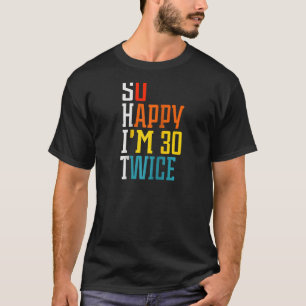 So Happy I'm 30 Twice Funny 60th Birthday Raglan T-Shirt