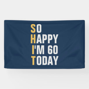 So Happy I'm 60 60th birthday banner / backdrop