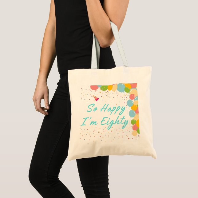 So Happy I'm Eighty  Tote Bag (Front (Product))