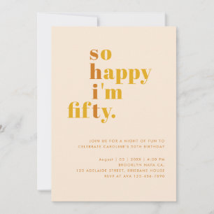 So Happy I'm Fifty  Orange Mustard Modern Birthday Invitation