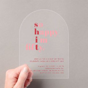 So Happy I'm Fifty   Pink Red Modern Birthday Acrylic Invitations
