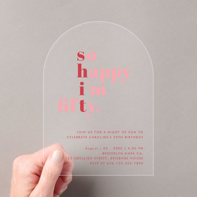 So Happy I'm Fifty | Pink Red Modern Birthday Acrylic Invitations (Insitu (Handheld))