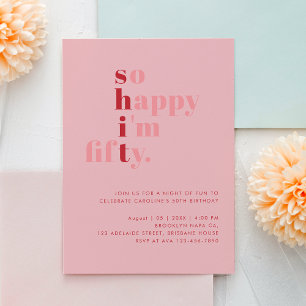 So Happy I'm Fifty   Pink Red Modern Birthday Invitation