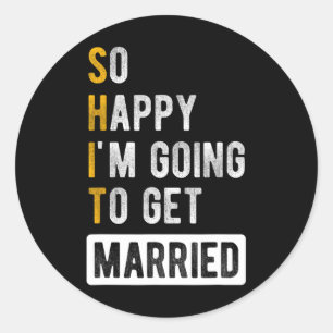 So Happy I'm Going To Get Married - Jga Bachelor P Classic Round Sticker