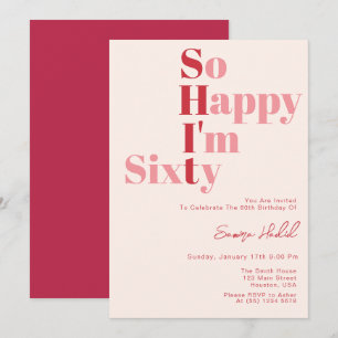 So Happy I'm SIXTY Bold Pink 60th Birthday Party Invitation