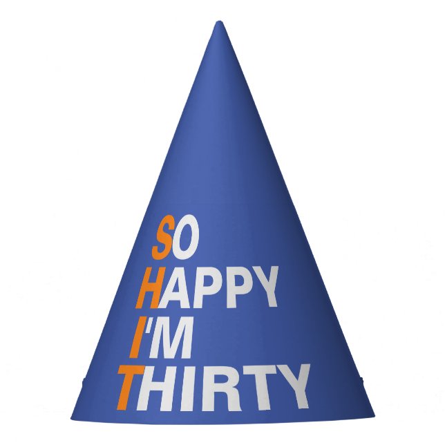 So Happy I'm Thirty 30th birthday party hat (Front)