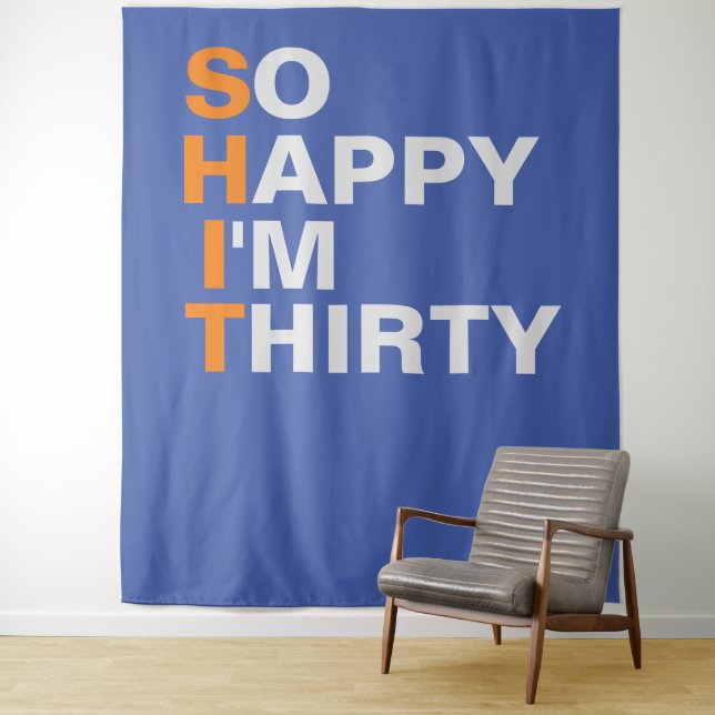 So Happy I'm Thirty backdrop Tapestry (In Situ)
