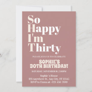 So Happy I'm Thirty Bold 30th Birthday Party Invitation