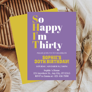 So Happy I'm Thirty Bold 30th Birthday Party Invitation