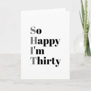 So Happy I'm Thirty Funny 30th Birthday Card