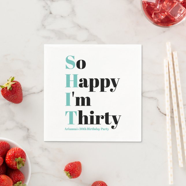 So Happy I'm Thirty funny 30th birthday party Napkin (Insitu)