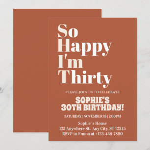 So Happy I'm Thirty Rust Bold 30th Birthday Party Invitation