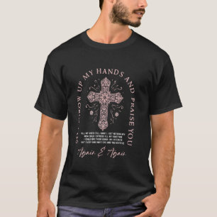 So I Throw Up My Hands Lake And Praise You - God - T-Shirt