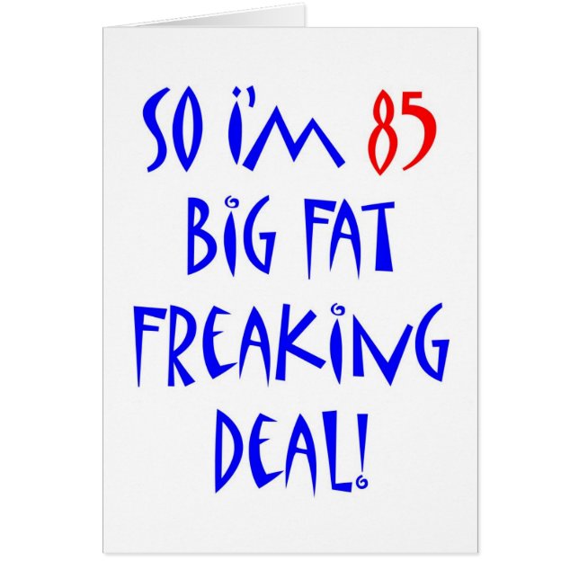So I'm 85 ... (Front)