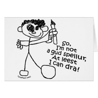 So I'm not a gud spellur...