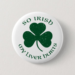 So Irish my liver hurts Button` 2 Inch Round Button