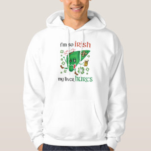 So Irish my liver hurts Hoodie