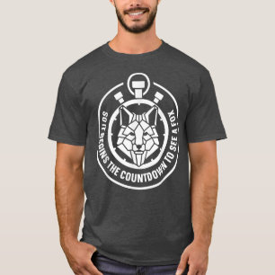So it begins the countdown to see a fo T-Shirt