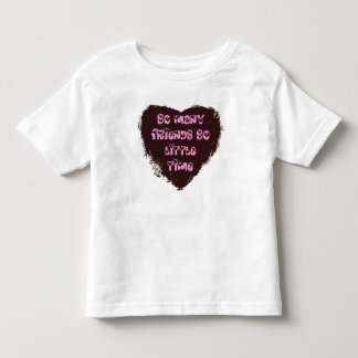 So little time Girls Toddler T-shirt