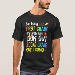 So Long 1st Grade 2nd Here I Come Welcome Back to  T-Shirt