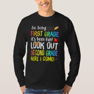 So Long 1st Grade 2nd Here I Come Welcome Back to T-Shirt