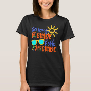 So Long 1st Grade Hello 2nd Grade Teacher Student T-Shirt