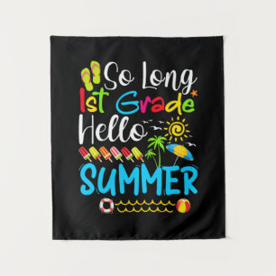 So Long 1st Grade Hello Summer Last Day Of School. Tapestry