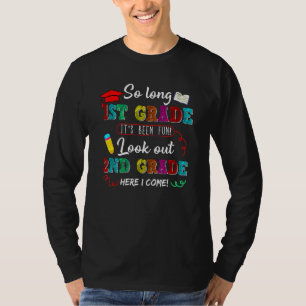So Long 1st Grade Look Out 2nd Grade Here I Come G T-Shirt