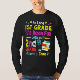 So Long 1st Grade Look Out 2nd Grade Here I Come G T-Shirt