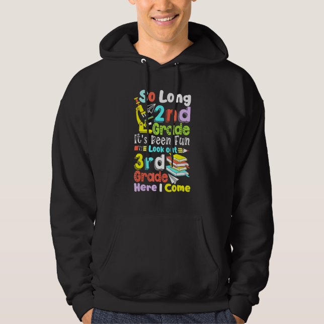So Long 2nd Grade 3rd Grade Here I Come  Graduatio Hoodie (Front)