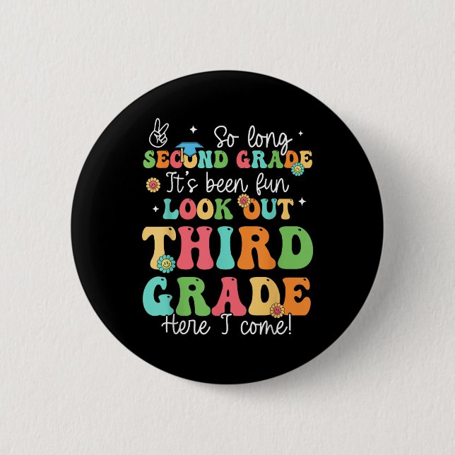 So Long 2nd Grade Graduation 3rd Grade Here I Come 2 Inch Round Button (Front)