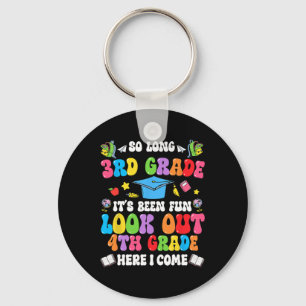 So Long 3rd Grade Graduation 4th Grade Here I Come Keychain